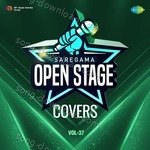 Open Stage Covers - Vol 37 - Tejinder Singh Bedi Song Download